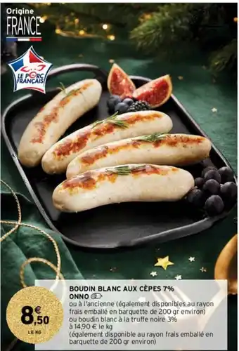 Intermarché Hyper Boudin Blanc Aux Cèpes 7% offre