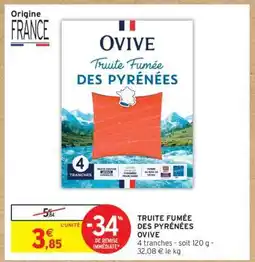 Intermarché Hyper Truite Fumée Des Pyrénées Ovive offre