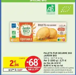Intermarché Hyper PALETS PUR BEURRE BIO JARDIN BIO offre