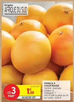 Intermarché Hyper POMELO À CHAIR ROUGE offre