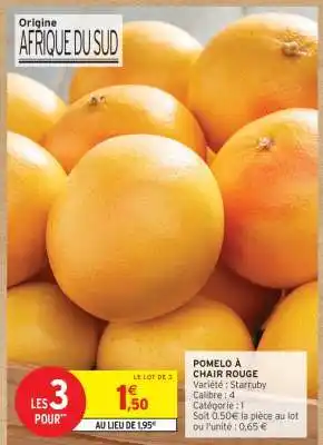 Intermarché Hyper POMELO À CHAIR ROUGE offre
