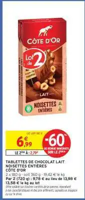 Intermarché Hyper Tablettes De Chocolat Lait Noisettes Entières Côte D'or offre