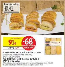Intermarché Hyper 3 MINI PAINS PRÉFOU À L'HUILE D'OLIVE offre