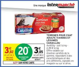 Intermarché Hyper TERRINES POUR CHAT ADULTE VIANDES ET LÉGUMES CANAILLOU offre