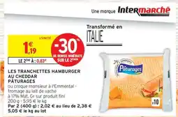 Intermarché Hyper LES TRANCHETTES HAMBURGER AU CHEDDAR PÂTURAGES offre