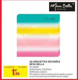 Intermarché Hyper 20 Serviettes Décorées Mesa Bella offre