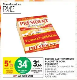 Intermarché Hyper BEURRE GASTRONOMIQUE PLAQUETTE DOUX PRÉSIDENT offre
