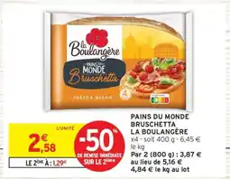 Intermarché Hyper PAINS DU MONDE BRUSCHETTA LA BOULANGÈRE offre