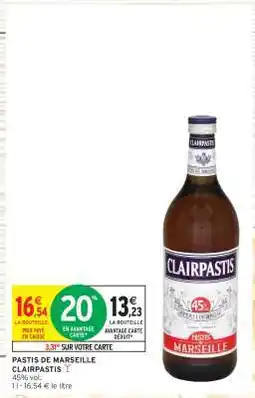 Intermarché Contact Pastis de Marseille Clairpastis offre