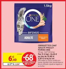 Intermarché Contact CROQUETTES CHAT ADULTE POULET PURINA ONE offre