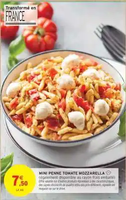 Intermarché MINI PENNE TOMATE MOZZARELLA offre