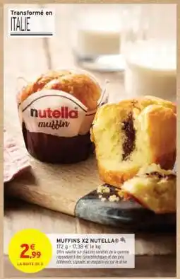 Intermarché MUFFINS X2 NUTELLA offre
