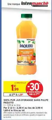 Intermarché 100% PUR JUS D'ORANGE SANS PULPE PAQUITO offre
