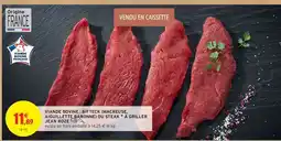 Intermarché VIANDE BOVINE : BIFTECK (MACREUSE, AIGUILLETTE BARONNE) OU STEAK À GRILLER JEAN ROZÉ offre