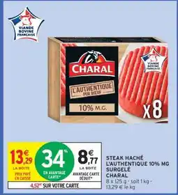 Intermarché Contact STEAK HACHÉ L'AUTHENTIQUE 10% MG SURGELÉ CHARAL offre