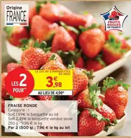Intermarché LE LOT DE 2 BARQUETTES DE 250G offre