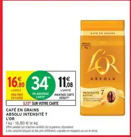 Intermarché Contact CAFÉ EN GRAINS ABSOLU INTENSITÉ 7 L'OR offre