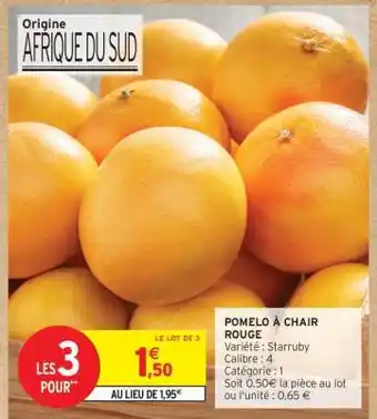 Intermarché POMELO À CHAIR ROUGE offre