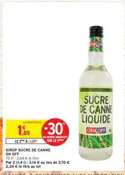 Intermarché SIROP SUCRE DE CANNE ON OFF offre