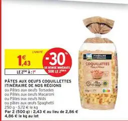 Intermarché PÂTES AUX OEUFS COQUILLETTES ITINÉRAIRE DE NOS RÉGIONS offre