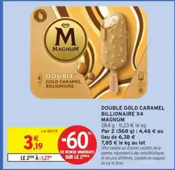 Intermarché DOUBLE GOLD CARAMEL BILLIONAIRE X4 MAGNUM offre