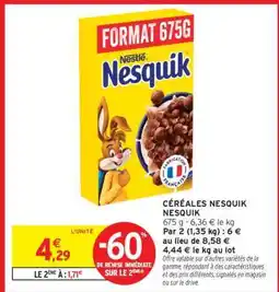 Intermarché Céréales Nesquik offre