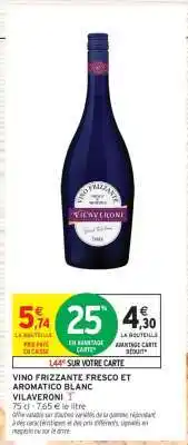 Intermarché VINO FRIZZANTE FRESCO ET AROMATICO BLANC VILAVERONI offre