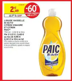 Intermarché LIQUIDE VAISSELLE BI-ACTIV CITRON VINAIGRE ET CITRON PAIC offre