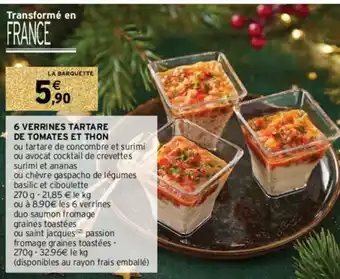 Intermarché Hyper 6 Verrines Tartare de Tomates Et Thon offre
