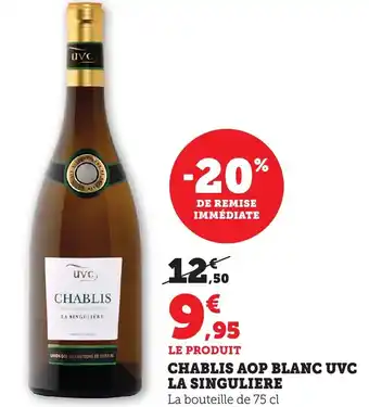 Maximarché Chablis aop blanc UVC la singuliere offre