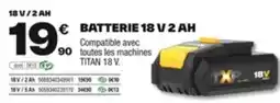 Brico Dépôt Batterie 18 v 2 ah offre
