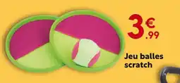 Maxi Bazar Jeu balles scratch offre