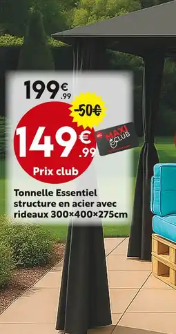 Maxi Bazar Tonnelle Essentiel Structure en acier avec rideaux offre