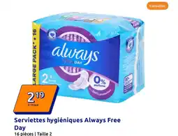 Action ALWAYS Serviettes hygiéniques Always Free Day offre