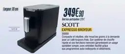 Proxi Confort SCOTT Expresso broyeur offre