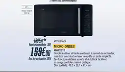 Proxi Confort WHIRPOOL Micro-ondes mwp251b offre