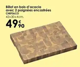 Culinarion CHEFS&CO Billot en bois d'acacia avec 2 poignées encastrées offre