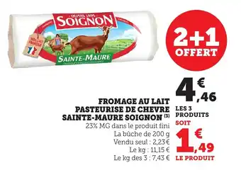 Bi1 Fromage au lait pasteurise de chevre sainte-maure soignon offre