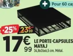 Centrakor Le porte-capsules mayaj offre