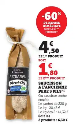 Bi1 Saucisson a l'ancienne pere 3 fils offre