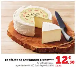 Bi1 Le délice de bourgogne lincet offre