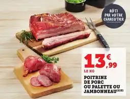 Bi1 Poitrine de porc ou palette ou jambonneau offre