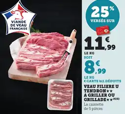 Bi1 Veau filiere u tendron a griller ou grillade offre