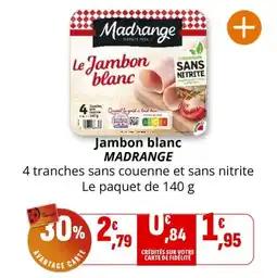 Coccinelle Supermarché Jambon blanc madrange offre