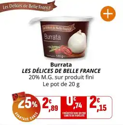 Coccinelle Supermarché Burrata les délices de belle france offre
