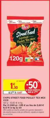 Intermarché Hyper Chips Street Food Poulet Tex Mex Vico offre