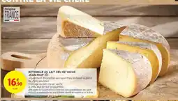 Intermarché Hyper BETHMALE AU LAIT CRU DE VACHE offre