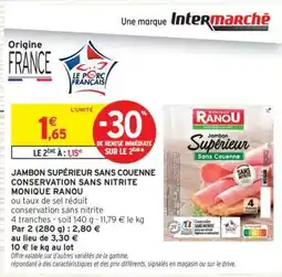 Intermarché Hyper Jambon Supérieur Sans Couenne Monique Ranou offre