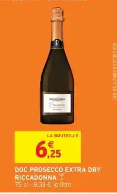 Intermarché Hyper DOC PROSECCO EXTRA DRY RICCADONNA offre