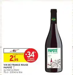 Intermarché Hyper VIN DE FRANCE ROUGE PAPOTÉ offre